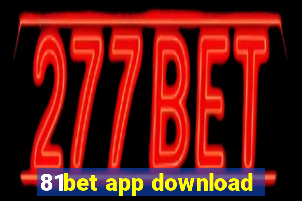 81bet app download